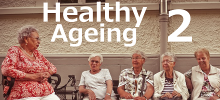 健康な老後のための６ステップ Part 2